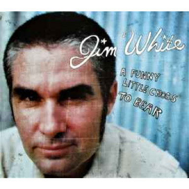 Jim White - A Funny Little Cross To Bear (CD) 