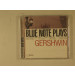 Blue Note Plays Gershwin