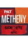 Pat Metheny - Side Eye NYC (V1.IV) (CD) 
