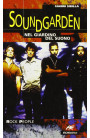 Soundgarden. Il Giardino del Suono - Gianni Sibilla (LIBRO) 