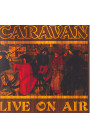 Caravan - Live On Air (CD) 