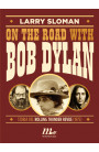 On The Road With Bob Dylan - Larry Sloman (LIBRO) 