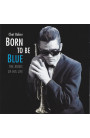 Chet Baker - Born To Be Blue: The Music Of His Life (CD) 