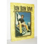 Dal New Jersey, Con Destinazione... "Tutto il Mondo" - Jon Bon Jovi (LIBRO) 