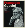 Francesco Guccini - Se Io Avessi Previsto Tutto Questo: Gli Amici, La Strada, Le Canzoni (CD) 