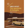 Una Questione di Famiglia - Chris Offutt (LIBRO) 