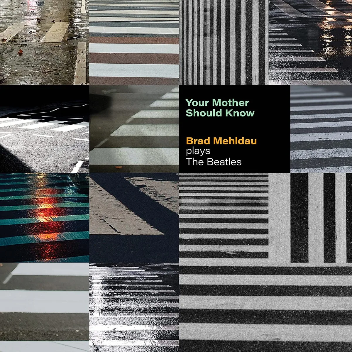 Copertina di Your Mother Should Know: Brad Mehldau Plays The Beatles