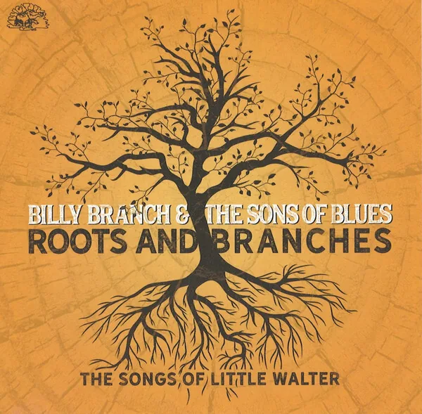 Copertina di Roots And Branches - The Songs Of Little Walter
