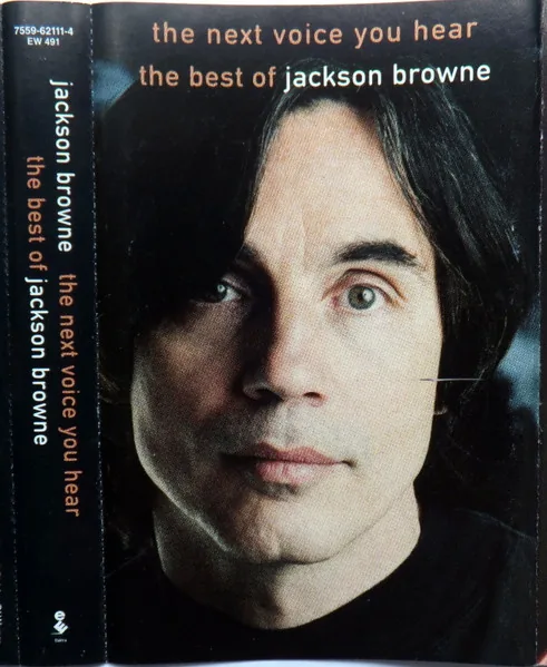 Copertina di The Next Voice Your Hear: The Best Of Jackson Browne