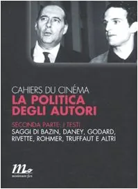 Copertina di Cahiers Du Cinema La Politica Degli Autori