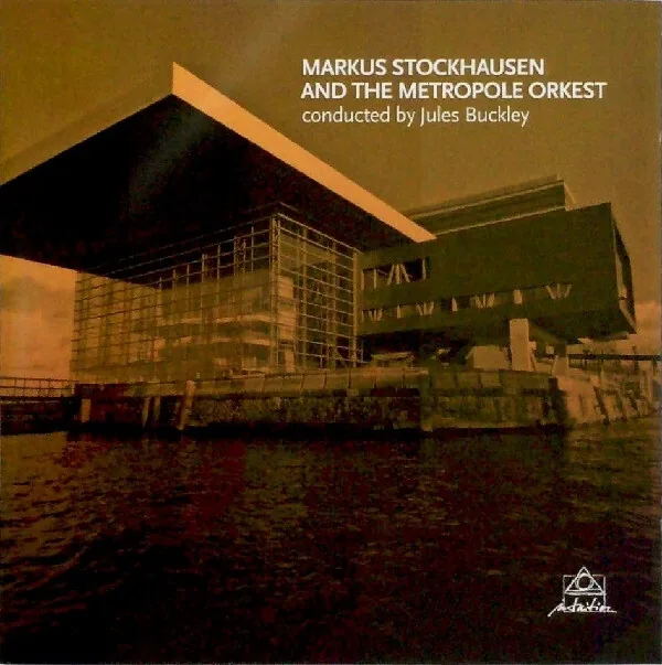 Copertina di Markus Stockhausen And The Metropole Orkest