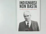 Copertina di Indignarsi Non Basta