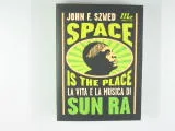Copertina di Space Is The Place- La Vita E La Musica Di Sun Ra