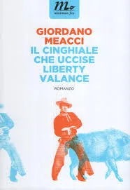 Copertina di Il Cinghiale Che Uccise Liberty Valance