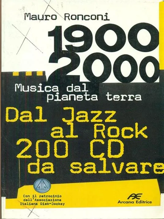 Copertina di 1900-2000 Musica Dal Pianeta Terra Dal Jazz Al Rock 200