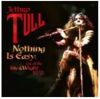 Copertina di Nothing Is Easy: Live At The Isle Of Wight 1970