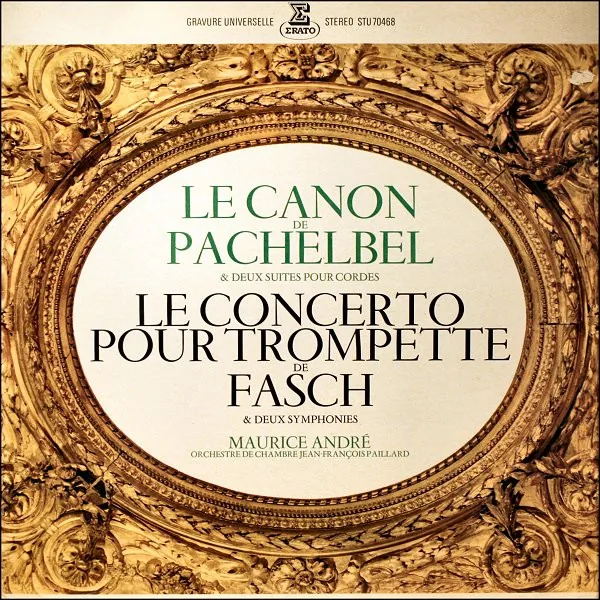 Copertina di Le Canon De Pachelbel E Deux Suites Pour Cordes / Le Concerto Pour Trombette De Fasch & Deux Symph.