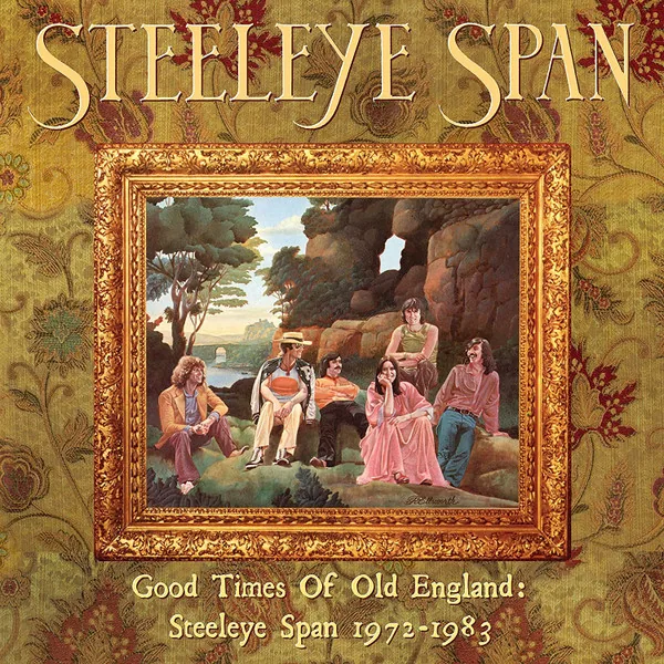 Copertina di Good Times Of Old England : Steeleye Span 1972-1983