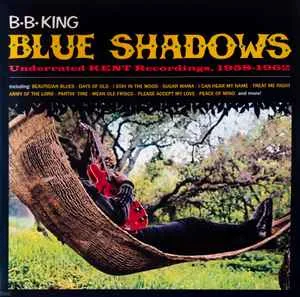 Copertina di Blue Shadows, Underrated Kent Recordings, 1958-196