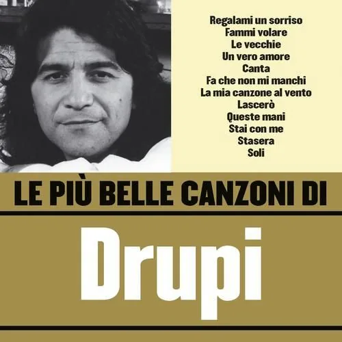Copertina di Le Più Belle Canzoni Di Drupi