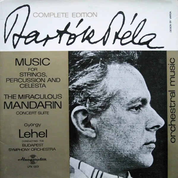Copertina di Music For Strings, Percussion And Celesta / The Miraculous Mandarin Concert Suite