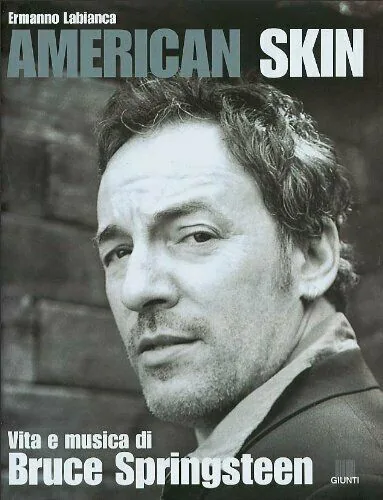 Copertina di American Skin Vita E Musica Di Bruce Springsteen
