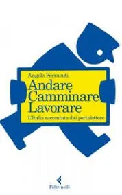 Copertina di Andare Camminare Lavorare