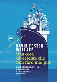 Copertina di Una Cosa Divertente Che Non Farò Mai Più