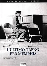 Copertina di Guralnik Peter - L'Ultimo Treno Per Memphis